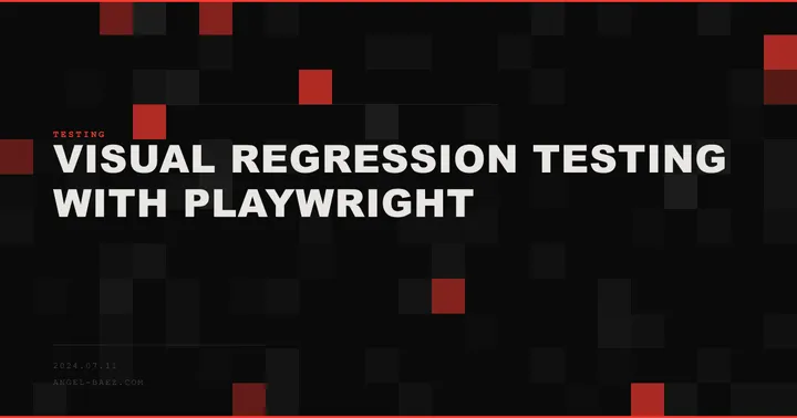 Visual Regression Testing with Playwright